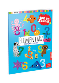 Elementarz matematyczny;  seria Idę do szkoły. - Opracowanie zbiorowe - książka