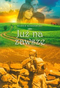 Już na zawsze - Karen Kingsbury - książka