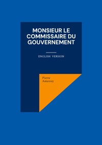 Monsieur le commissaire du gouvernement - Pierre Amestoy - ebook