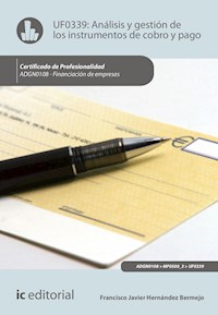 Análisis y gestión de los instrumentos de cobro y pago. ADGN0108 - Francisco Javier Hernández Bermejo - ebook