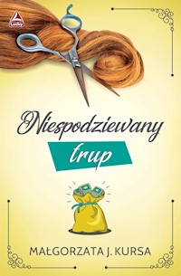 Niespodziewany trup - Małgorzata J Kursa - książka