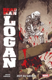 Dead Man Logan 1 - Zeit zu gehen - Ed Brisson - ebook