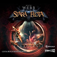 Stara Flota. Tom 8. Zagrożenie - Nick Webb - audiobook