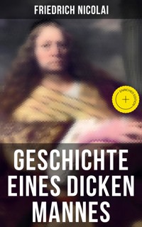 Geschichte eines dicken Mannes - Friedrich Nicolai - ebook