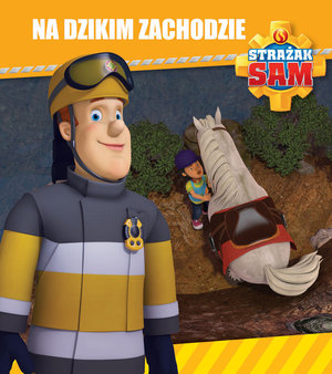 Strażak Sam. Na Dzikim Zachodzie - zbiorowa praca - książka
