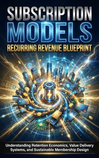 Subscription Models: Recurring Revenue Blueprint - Talia Westcott - ebook