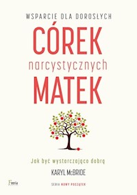 Wsparcie dla dorosłych córek narcystycznych matek - McBride Karyl - książka
