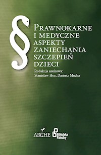 Prawnokarne i medyczne aspekty zaniechania szczepień dzieci - Hoc Stanisław, Mucha Dariusz - książka