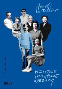 Wszystkie szczęśliwe rodziny - Hervé Le Tellier - ebook + książka