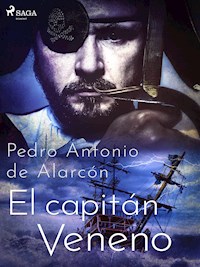 El capitán Veneno - Pedro Antonio de Alarcón - ebook