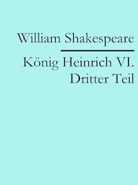 König Heinrich VI. Dritter Teil - William Shakespeare - ebook