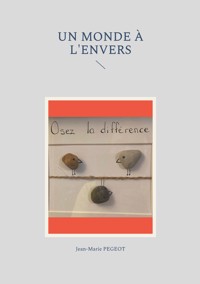Un monde à l'envers - Jean-Marie Pegeot - ebook