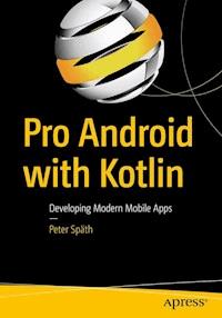 Pro Android with Kotlin - Peter Späth - ebook