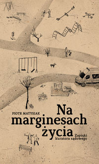 Na marginesach życia - Matysiak Piotr - książka