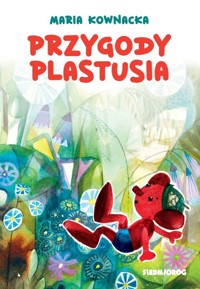 Przygody Plastusia - Maria Kownacka - ebook + książka