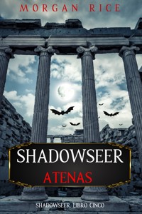 Shadowseer: Atenas (Shadowseer, Libro cinco) - Rice Morgan - ebook