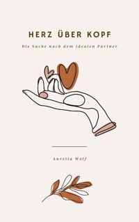 Herz über Kopf - Aurelia Wolf - ebook