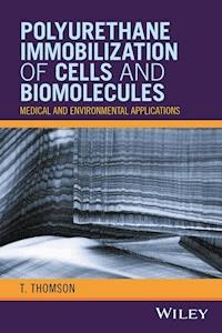Polyurethane Immobilization of Cells and Biomolecules - T. Thomson - ebook