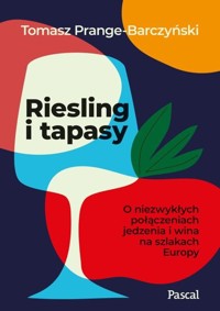 Riesling i tapasy - Tomasz Prange-Barczyński - książka