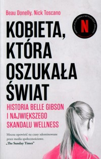 Kobieta, która oszukała świat. - Donelly Beau,Toscano Nick - książka