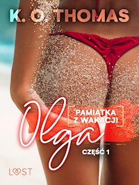 Pamiątka z wakacji 1: Olga – seria erotyczna - K.O. Thomas - ebook + audiobook