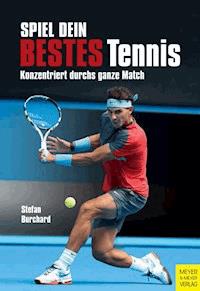 Spiel dein bestes Tennis - Stefan Burchard - ebook