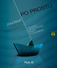 Po prostu "kazania" księdza Pogodnego Rok B - Pogodny Marian - książka