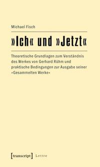 »Ich« und »Jetzt« - Michael Fisch - ebook