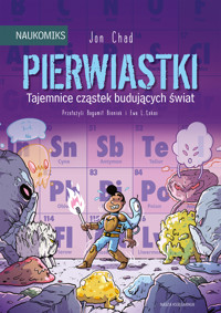 Pierwiastki – tajemnice cząstek budujących świat - Jon Chad - książka