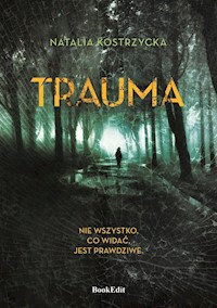 Trauma - Kostrzycka Natalia - ebook + książka