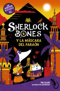 Sherlock Bones y la máscara del faraón - Collins Tim - ebook