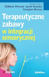 Terapeutyczne zabawy w integracji sensorycznej -  - książka
