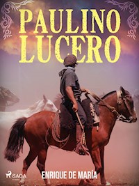 Paulino Lucero - Hilario Ascasubi - ebook