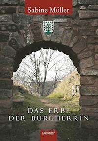 Das Erbe der Burgherrin - Sabine Müller - ebook