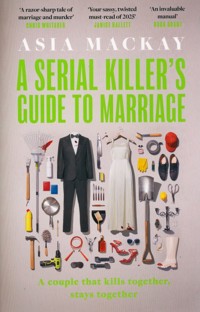 A Serial Killer's Guide to Marriage - Mackay Asia - książka