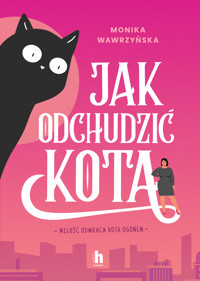 Jak odchudzić kota - Monika Wawrzyńska - ebook + audiobook + książka
