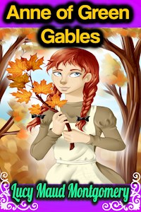 Anne of Green Gables - Lucy Maud Montgomery - Lucy Maud Montgomery - ebook