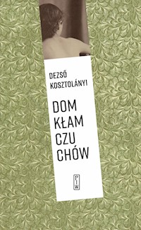 Dom kłamczuchów - Dezső Kosztolányi - ebook + książka