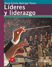 Líderes y liderazgo - Berta Ermila Madrigal Torres - ebook