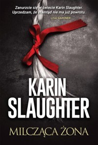 Milcząca żona - Karin Slaughter - ebook + audiobook + książka