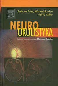 Neurookulistyka - Pane Anthony, Burdon Michael, Miller Neil R. - książka