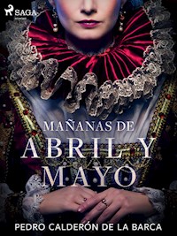 Mañanas de abril y mayo - Pedro Calderon de la Barca - ebook