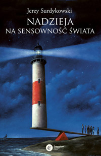 Nadzieja na sensowność świata - Jerzy Surdykowski - ebook + książka