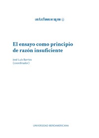 El ensayo como principio de razón insuficiente - José Luis Barrios Lara - ebook