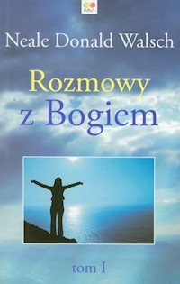 Rozmowy z Bogiem Tom 1 - Walsch Neale Donald - książka