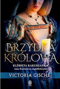 Brzydka królowa - Victoria Gische - książka