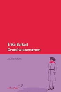 Grundwasserstrom - Erika Burkart - ebook