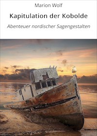 Kapitulation der Kobolde - Marion Wolf - ebook