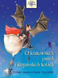 O krakowskich psach i kleparskich kotach - Barbara Tylicka - książka