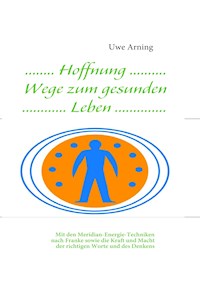 Hoffnung Wege zum gesunden Leben - Uwe Arning - ebook
